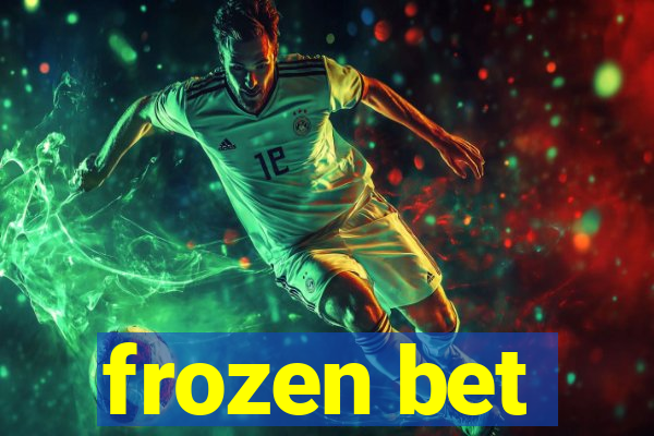 frozen bet